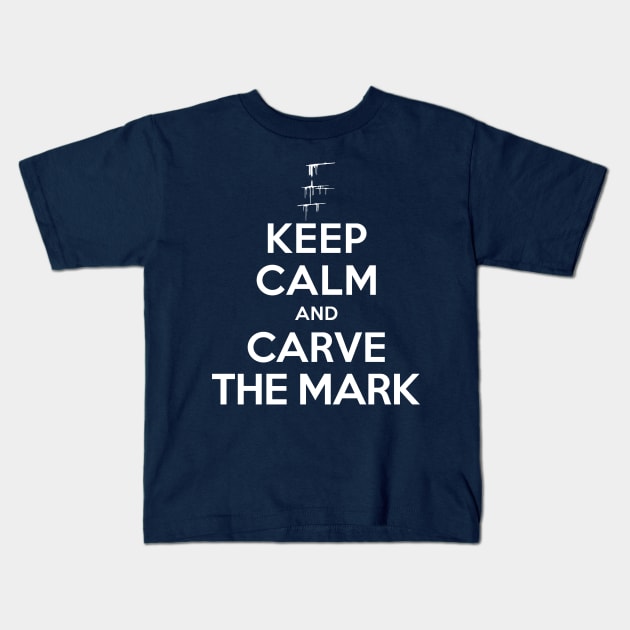 Carve The Mark - Keep Calm And Carve The Mark Kids T-Shirt by BadCatDesigns